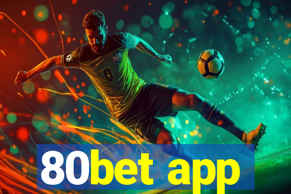 80bet app